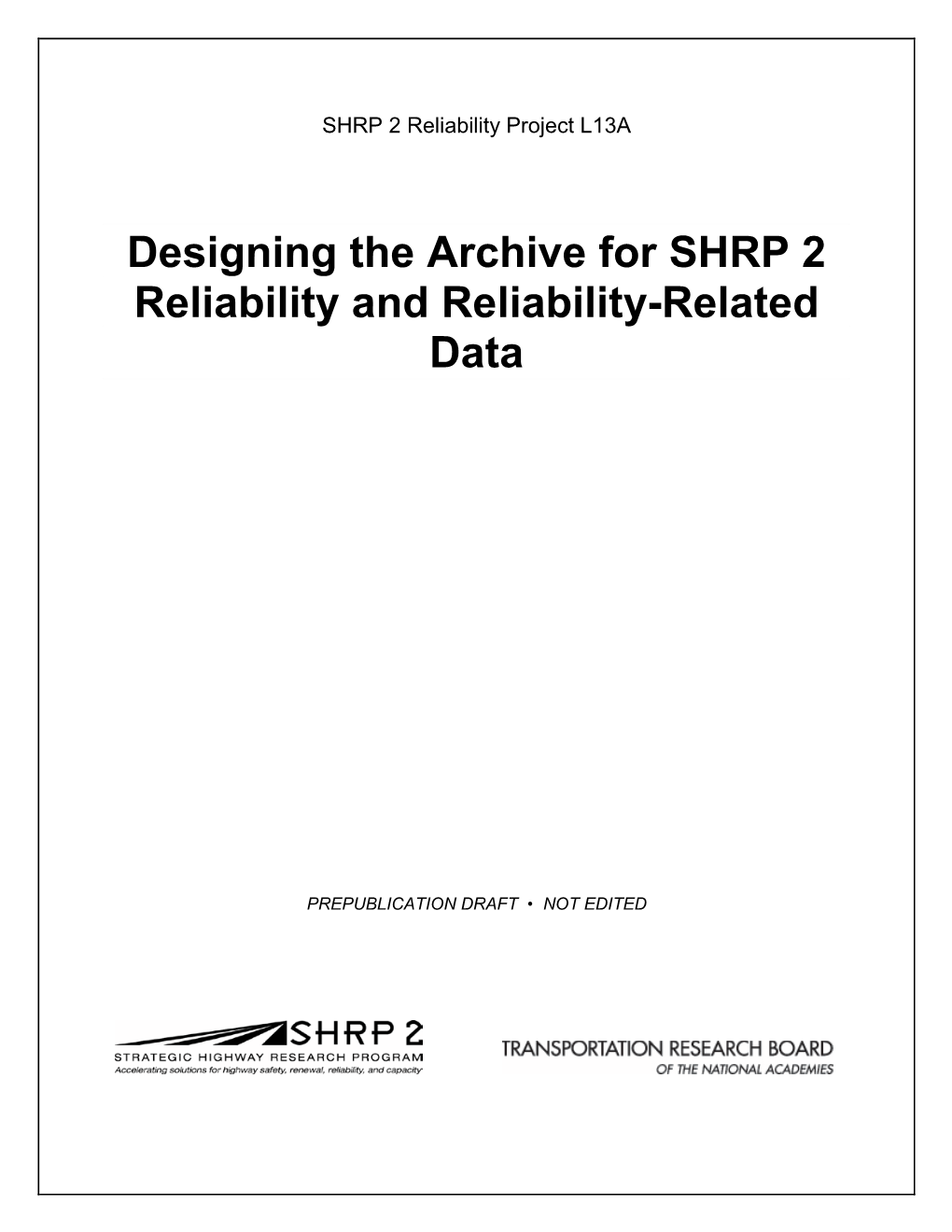 Designing the Archive for SHRP 2 Reliability and Reliability-Related Data