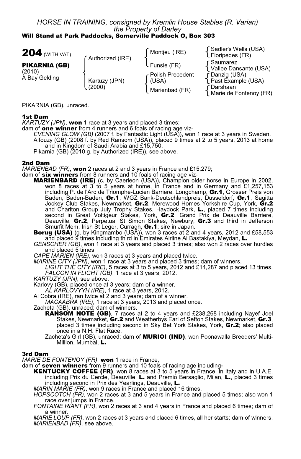 HORSE in TRAINING, Consigned by Kremlin House Stables (R. Varian) the Property of Darley Will Stand at Park Paddocks, Somerville Paddock O, Box 303