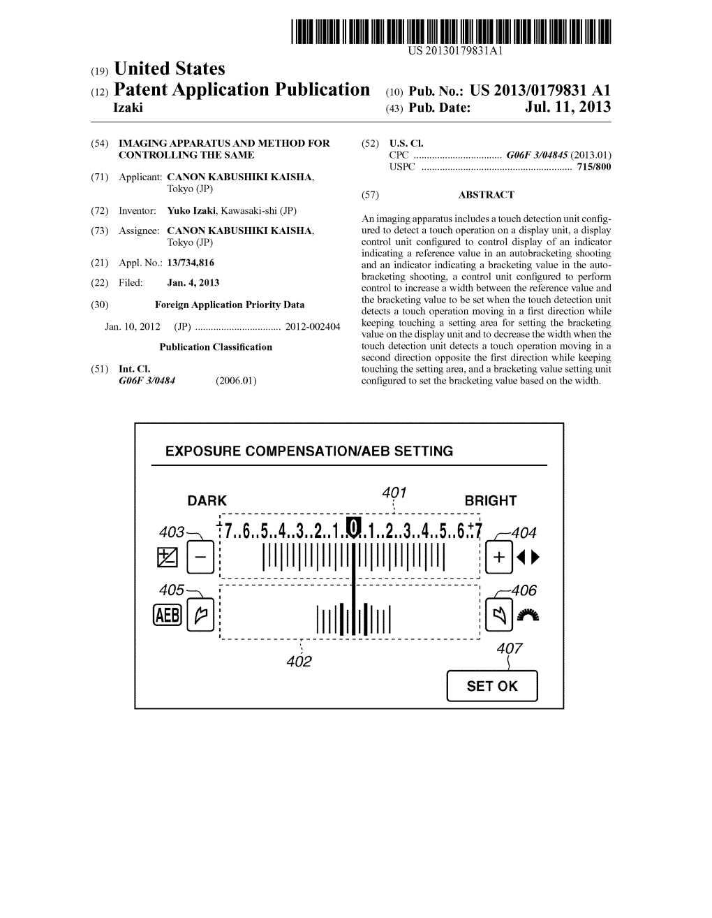 (12) Patent Application Publication (10) Pub. No.: US 2013/0179831 A1 Izaki (43) Pub