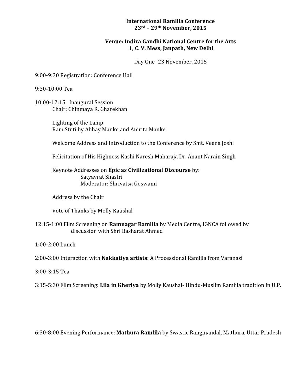 International Ramlila Conference 23Rd – 29Th November, 2015 Venue: Indira Gandhi National Centre for the Arts 1, C. V. Mess, J