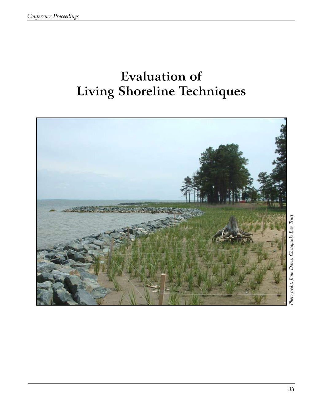 Evaluation of Living Shoreline Techniques Photo Credit: Jana Davis, Chesapeake Bay Trust