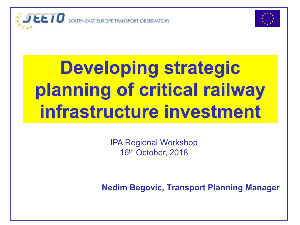 Developing Strategic Planning of Critical Railway Infrastructure Investment