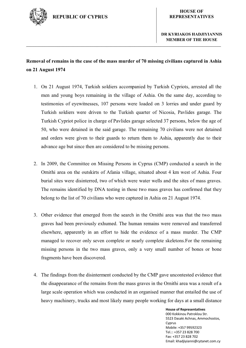 REPUBLIC of CYPRUS Removal of Remains in the Case of the Mass Murder of 70 Missing Civilians Captured in Ashia on 21 August 1974