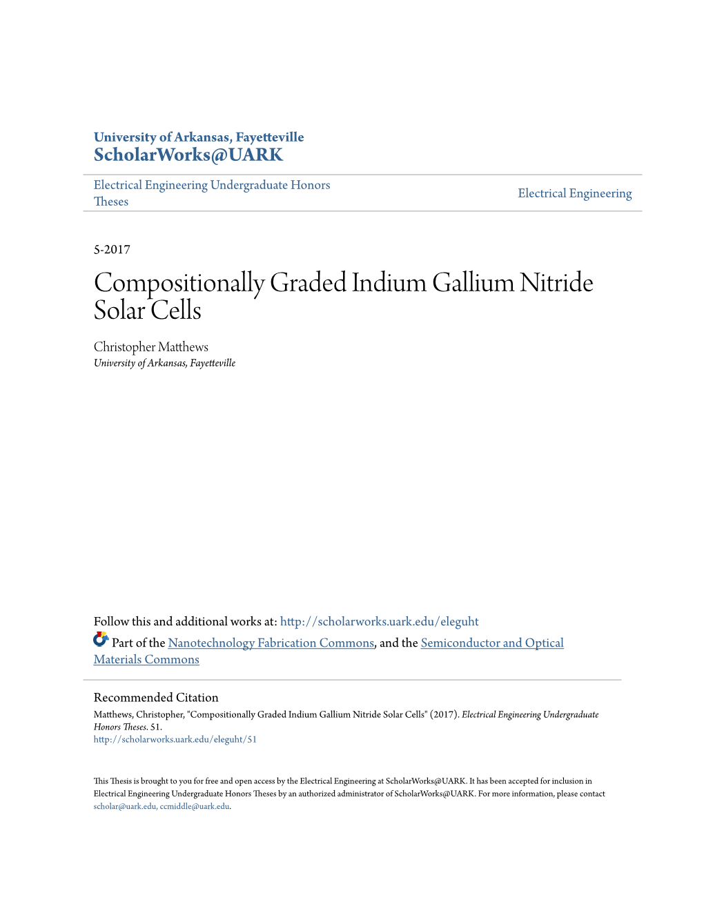 Compositionally Graded Indium Gallium Nitride Solar Cells Christopher Matthews University of Arkansas, Fayetteville