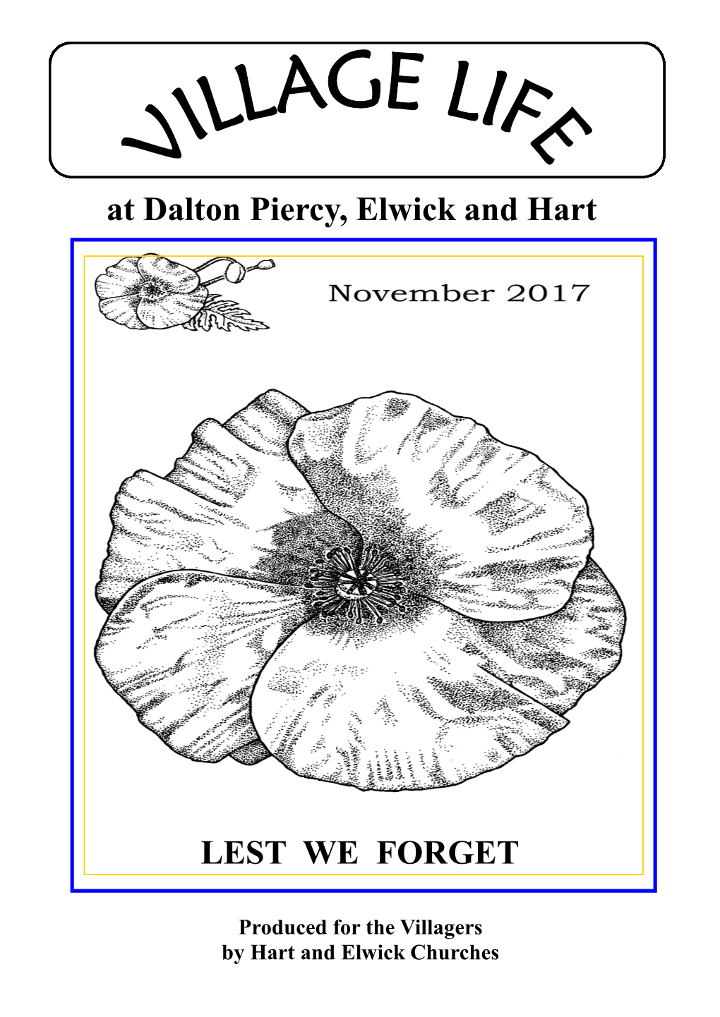 At Dalton Piercy, Elwick and Hart LEST WE FORGET