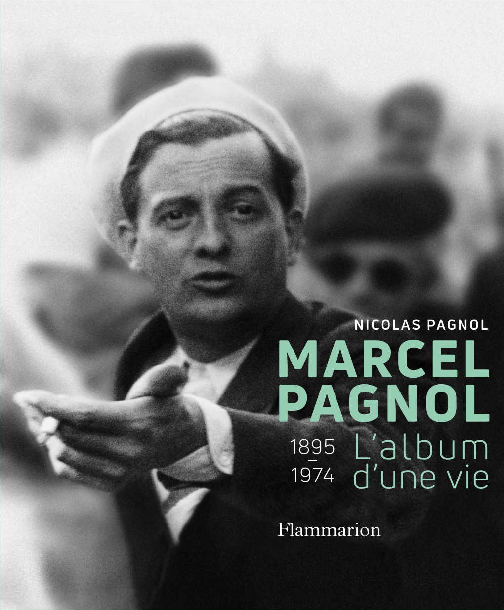 Marcel Pagnol. L'album D'une