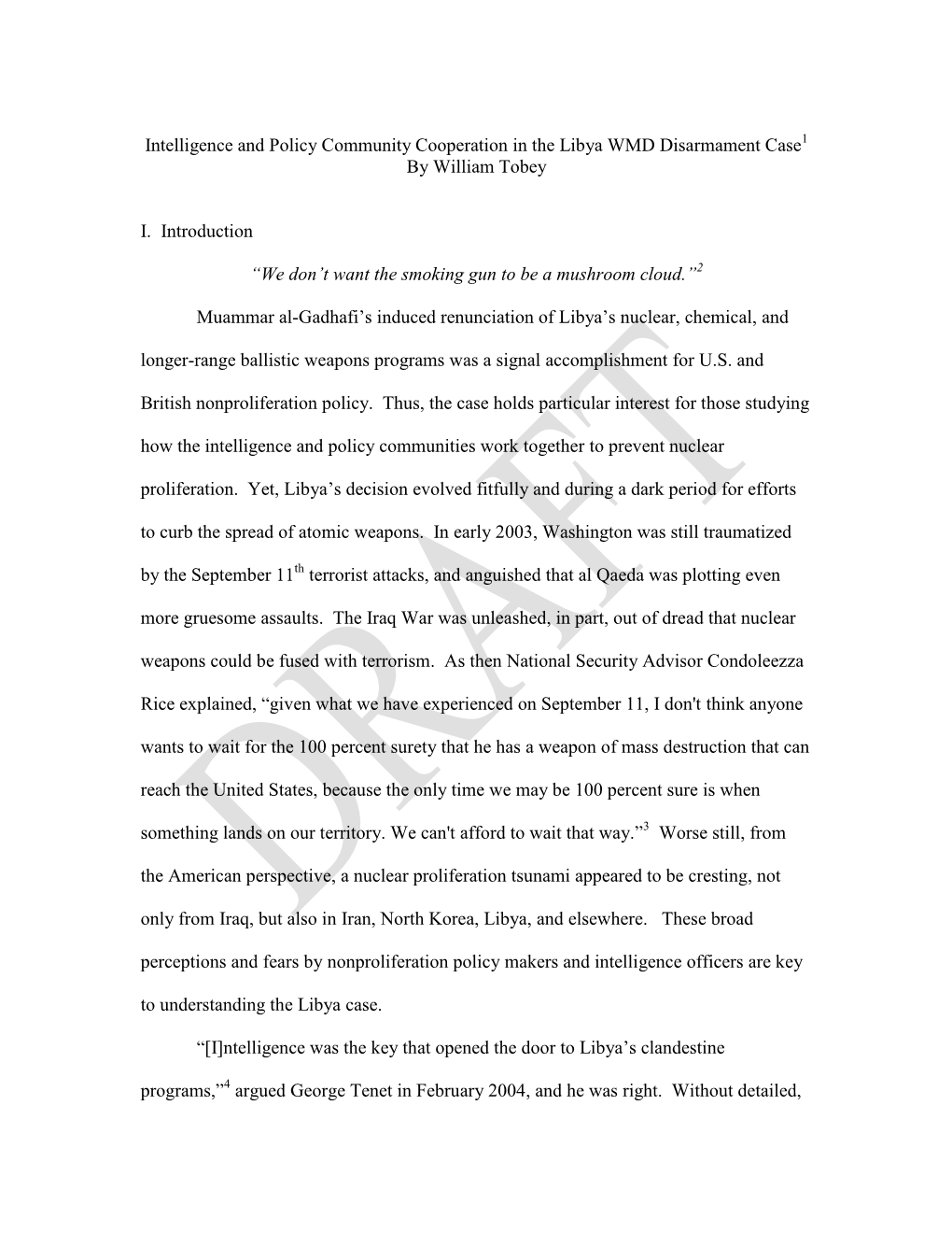 Intelligence and Policy Community Cooperation in the Libya WMD Disarmament Case by William Tobey I. Introduction “We Don't