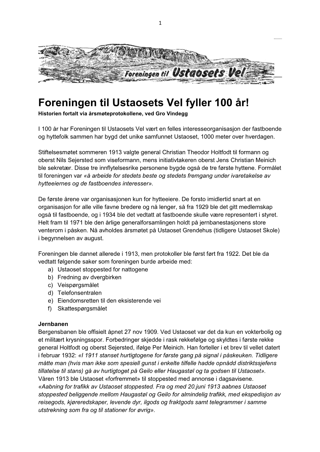 Foreningen Til Ustaosets Vel Fyller 100 År! Historien Fortalt Via Årsmøteprotokollene, Ved Gro Vindegg