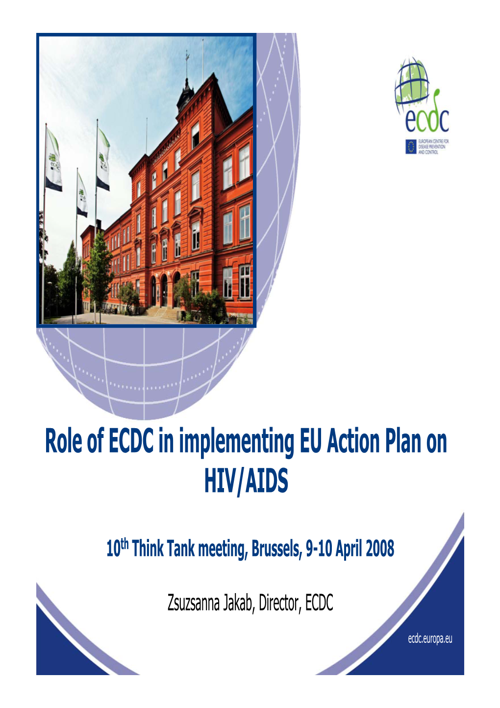 Role of ECDC in Implementing EU Action Plan on HIV/AIDS