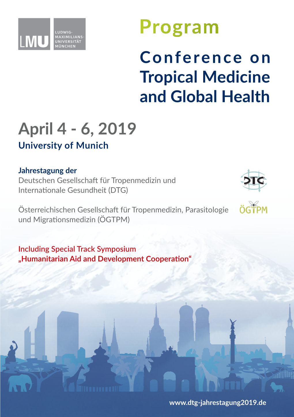 Program Conference on Tropical Medicine and Global Health April 4 - 6, 2019 University of Munich
