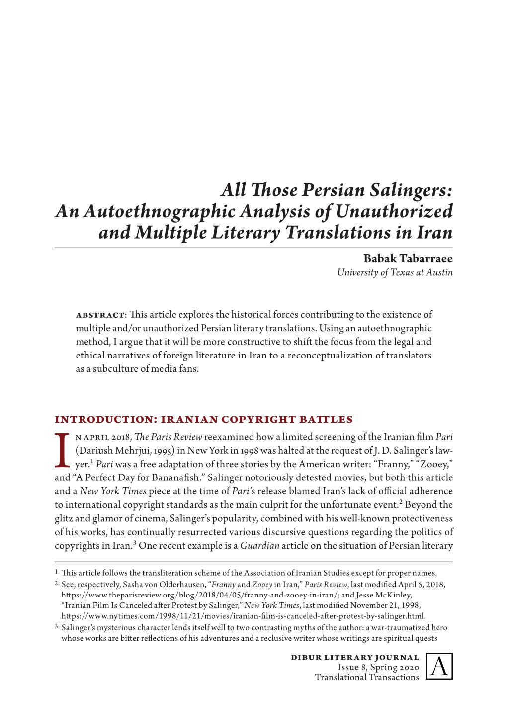 All Those Persian Salingers: an Autoethnographic Analysis of Unauthorized and Multiple Literary Translations in Iran Babak Tabarraee University of Texas at Austin