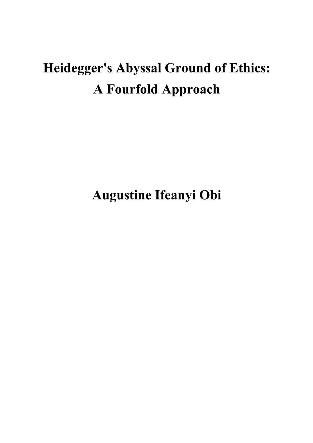 Heidegger's Abyssal Ground of Ethics: a Fourfold Approach