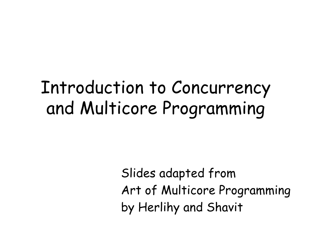 Introduction to Concurrency and Multicore Programming