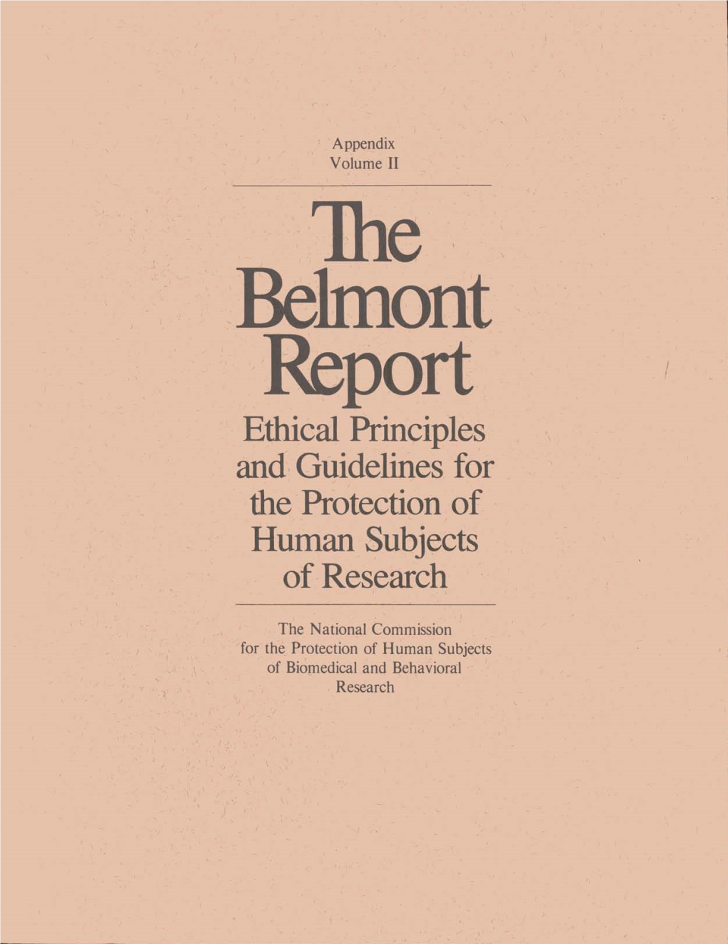 The Belmont Report Ethical Principles and Guidelines for the Protection of Human Subjects of Research