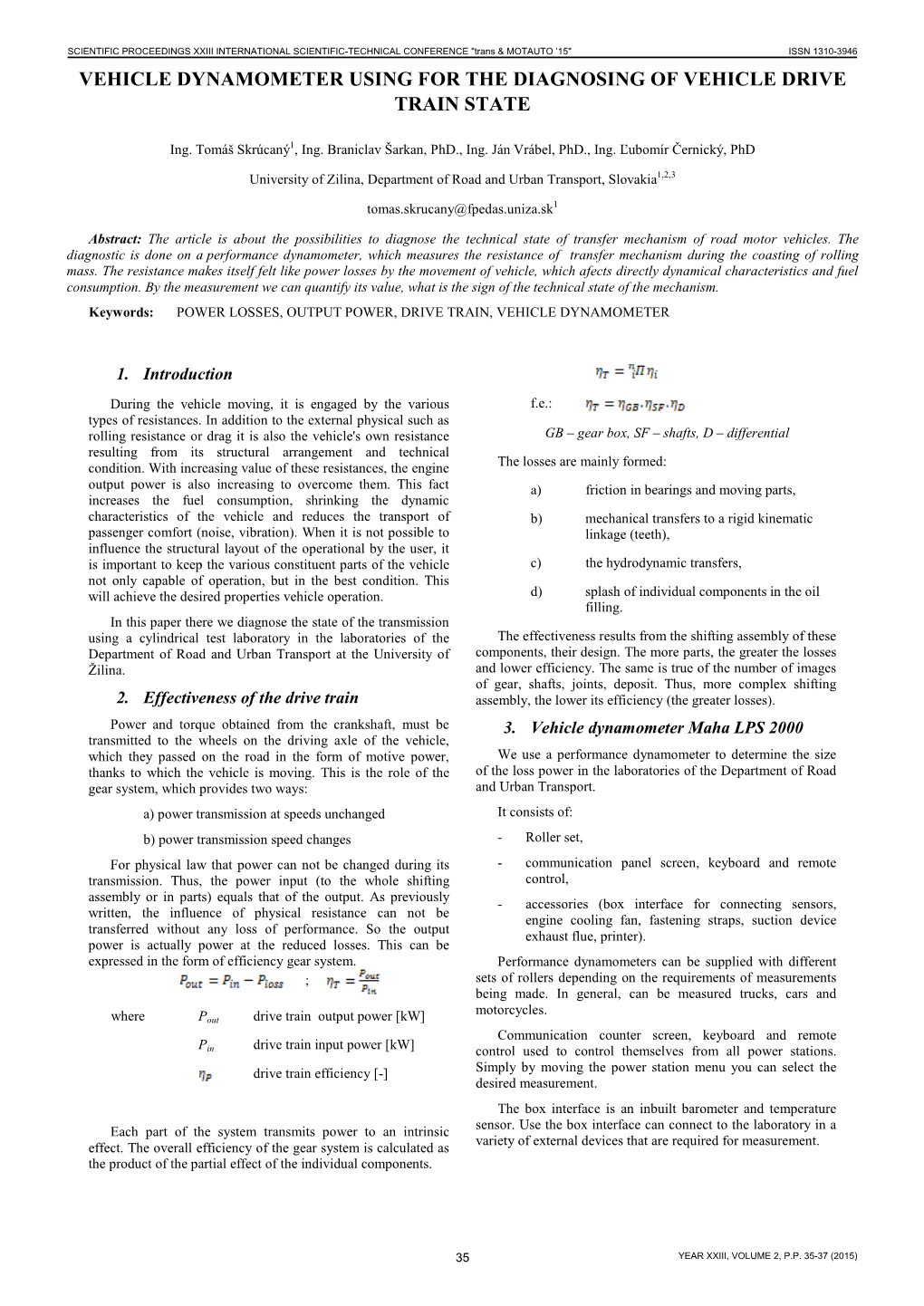 Vehicle Dynamometer Using for the Diagnosing of Vehicle Drive Train State