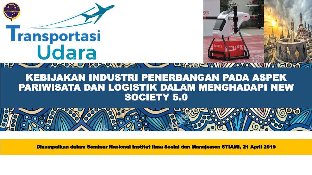 Kebijakan Industri Penerbangan Pada Aspek Pariwisata Dan Logistik Dalam Menghadapi New Society 5.0