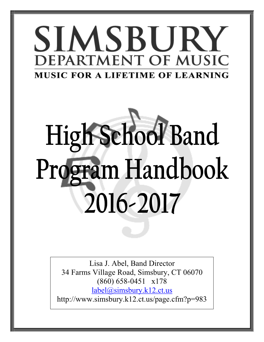 Lisa J. Abel, Band Director 34 Farms Village Road, Simsbury, CT 06070 (860) 658-0451 X178 Label@Simsbury.K12.Ct.Us