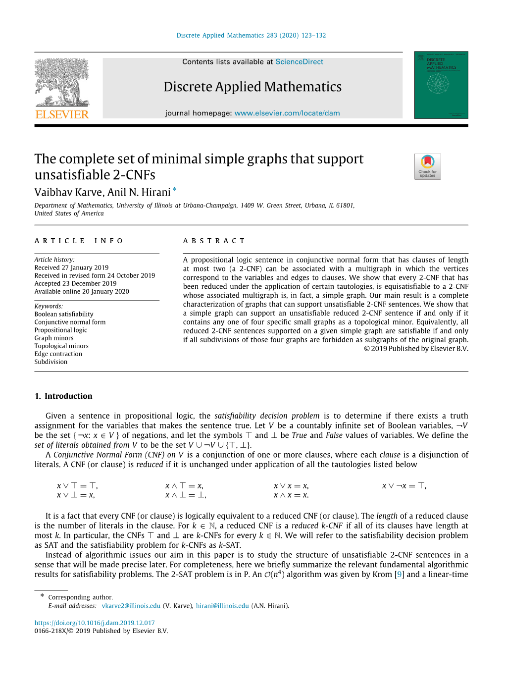 The Complete Set of Minimal Simple Graphs That Support Unsatisfiable 2-Cnfs ∗ Vaibhav Karve, Anil N