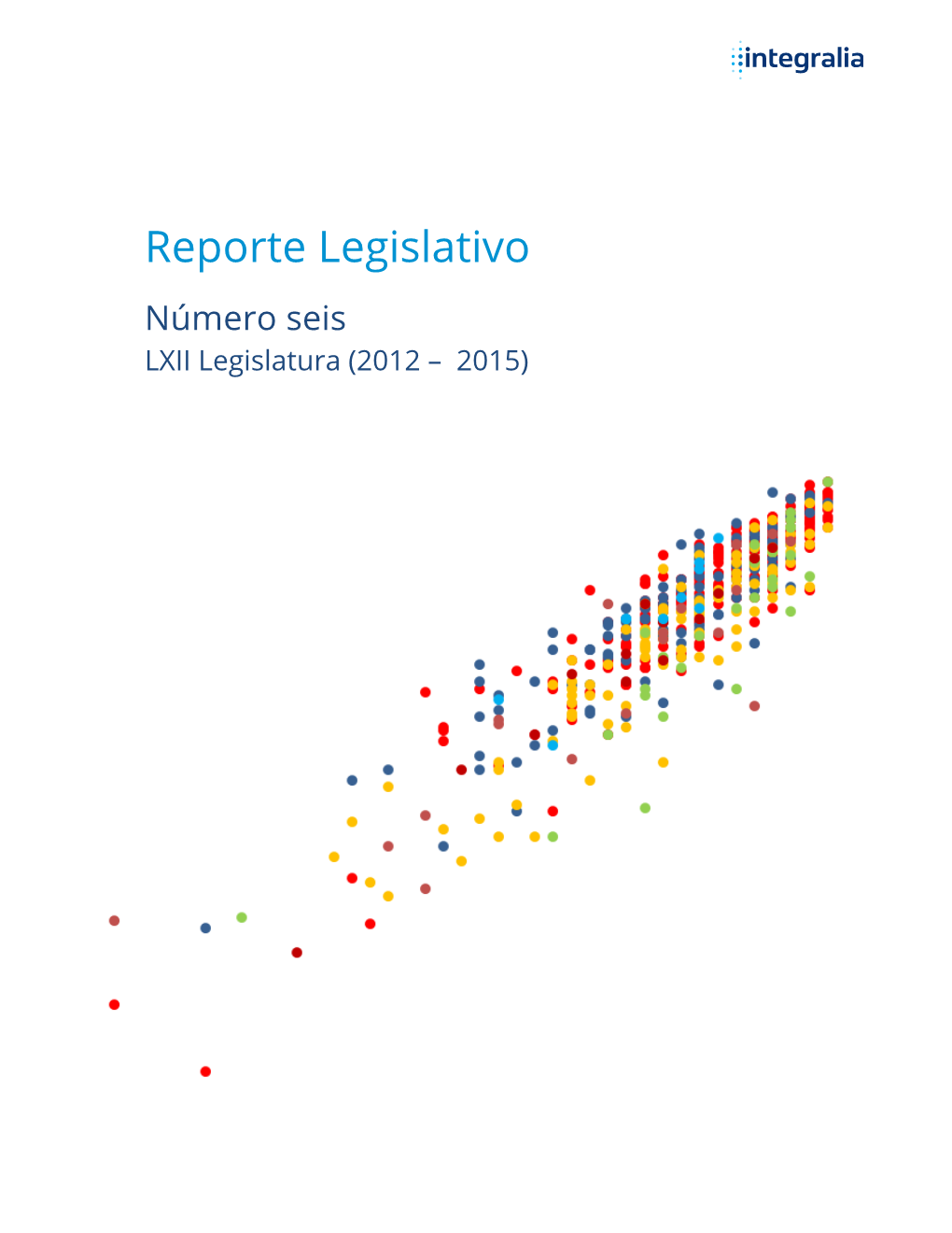 Reporte Legislativo Número Seis LXII Legislatura (2012 – 2015)