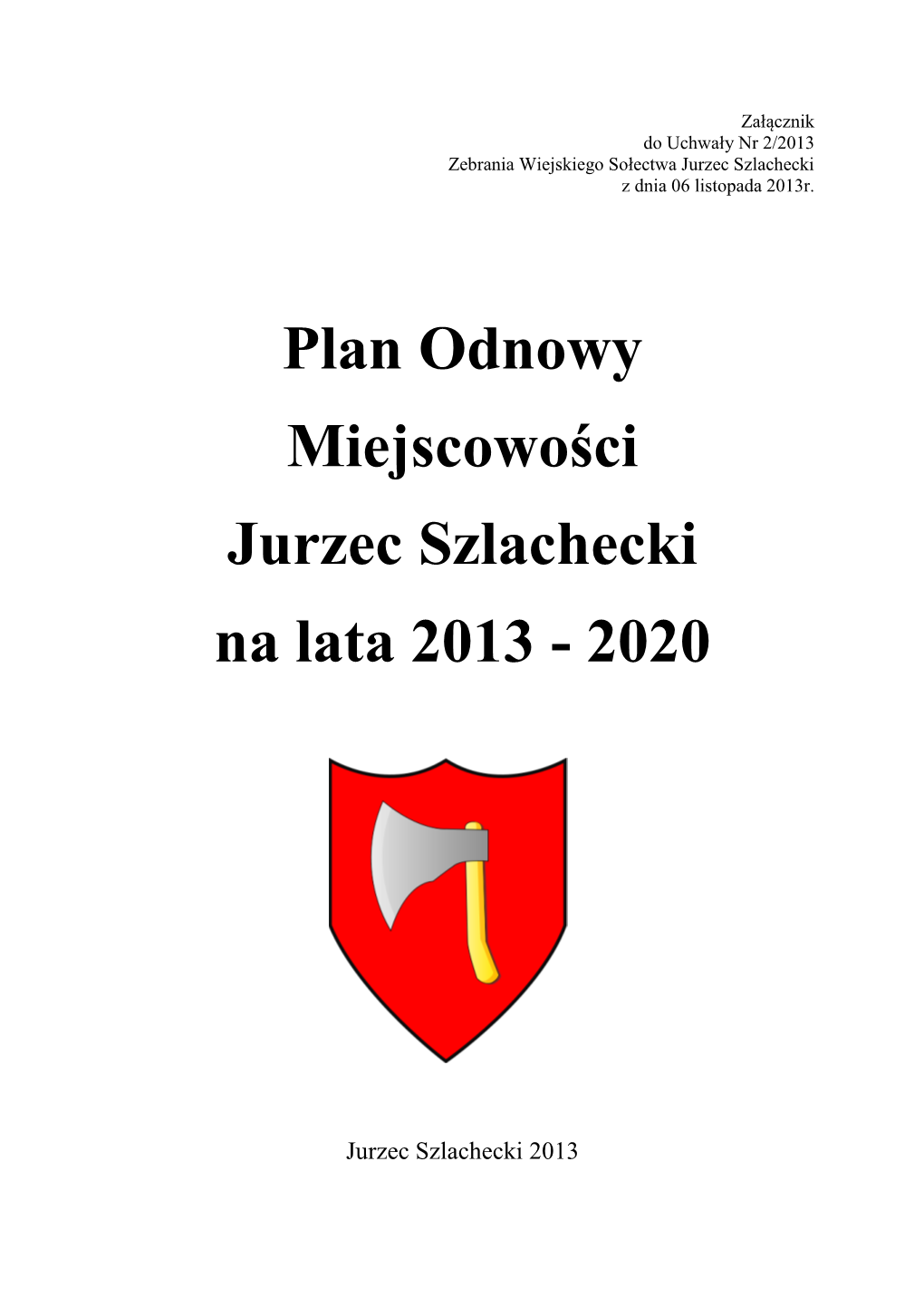 Plan Odnowy Miejscowości Jurzec Szlachecki Na Lata 2013 - 2020