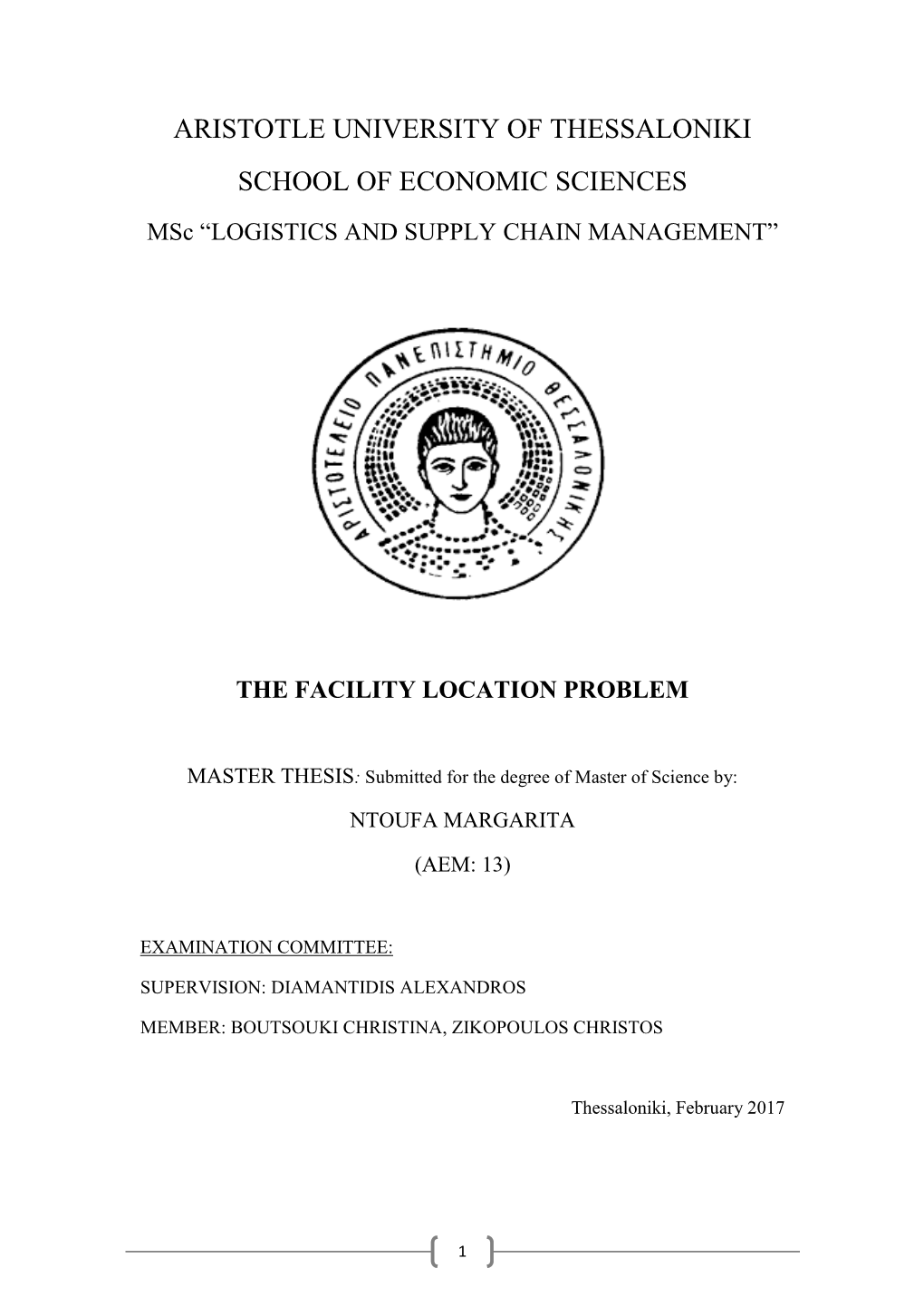 ARISTOTLE UNIVERSITY of THESSALONIKI SCHOOL of ECONOMIC SCIENCES Msc “LOGISTICS and SUPPLY CHAIN MANAGEMENT”