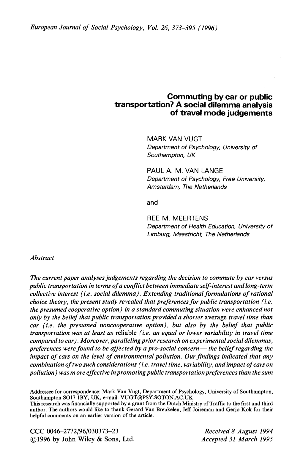Commuting by Car Or Public Transportation?A Social Dilemma Analysis of Travel Mode Judgements