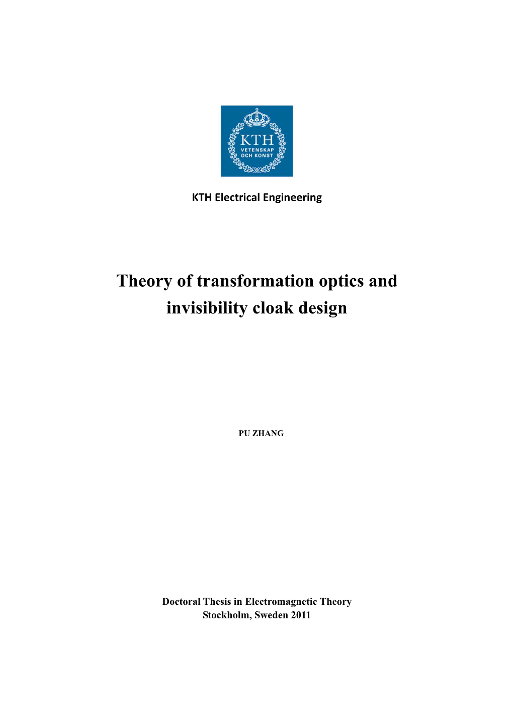 Theory of Transformation Optics and Invisibility Cloak Design