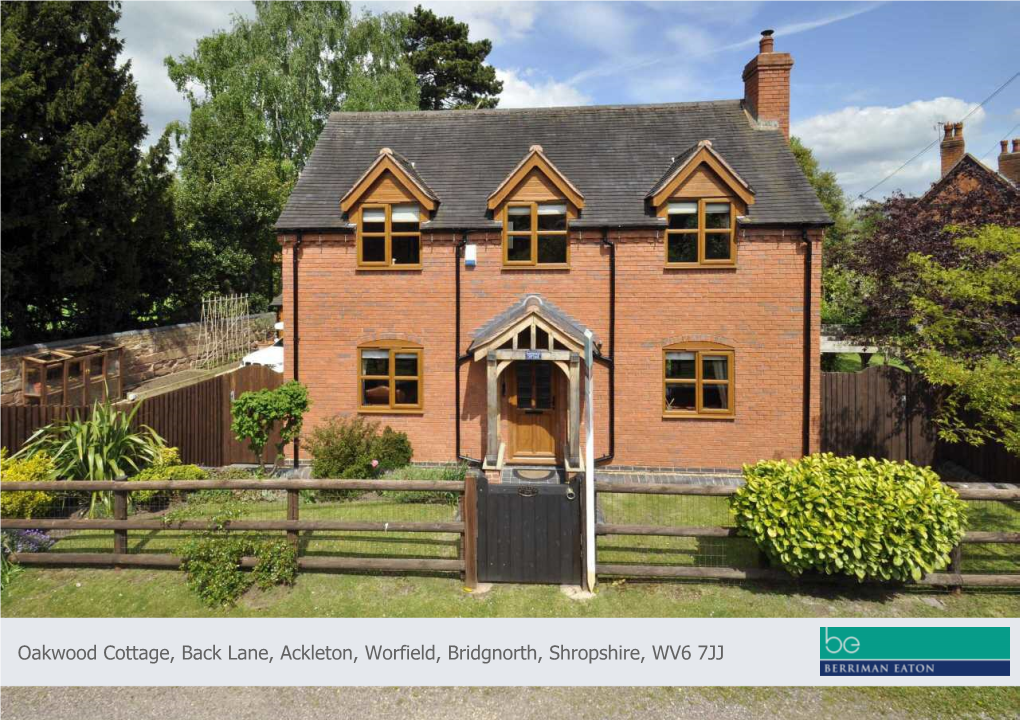 Oakwood Cottage, Back Lane, Ackleton, Worfield, Bridgnorth, Shropshire, WV6