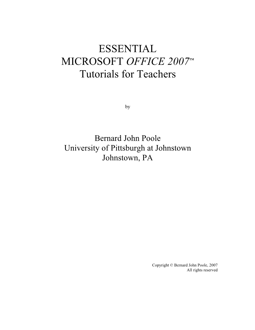 ESSENTIAL MICROSOFT OFFICE 2007™ Tutorials for Teachers
