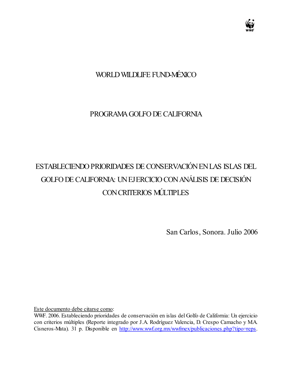 Estableciendo Prioridades De Conservación En Islas Del Golfo De California: Un Ejercicio Con Criterios Múltiples (Reporte Integrado Por J.A