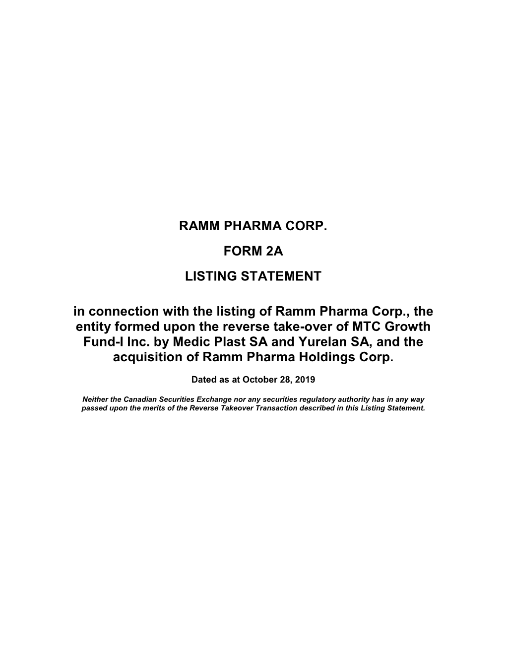 RAMM PHARMA CORP. FORM 2A LISTING STATEMENT in Connection with the Listing of Ramm Pharma Corp., the Entity Formed Upon the Reverse Take-Over of MTC Growth Fund-I Inc