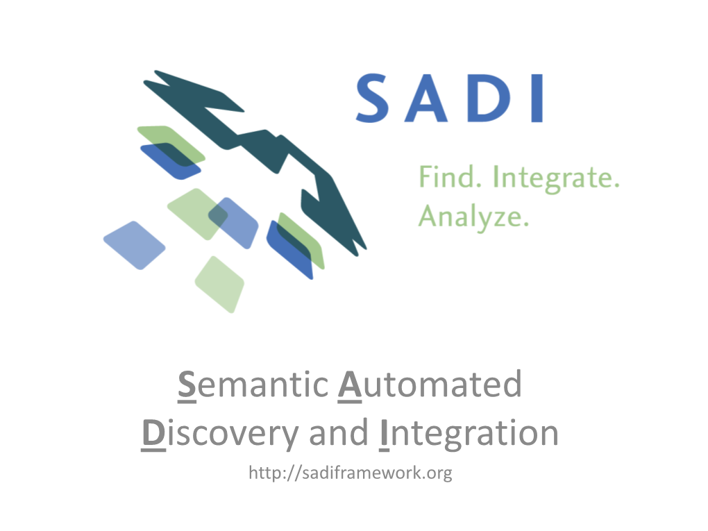 Semantic Automated Discovery and Integration Summary