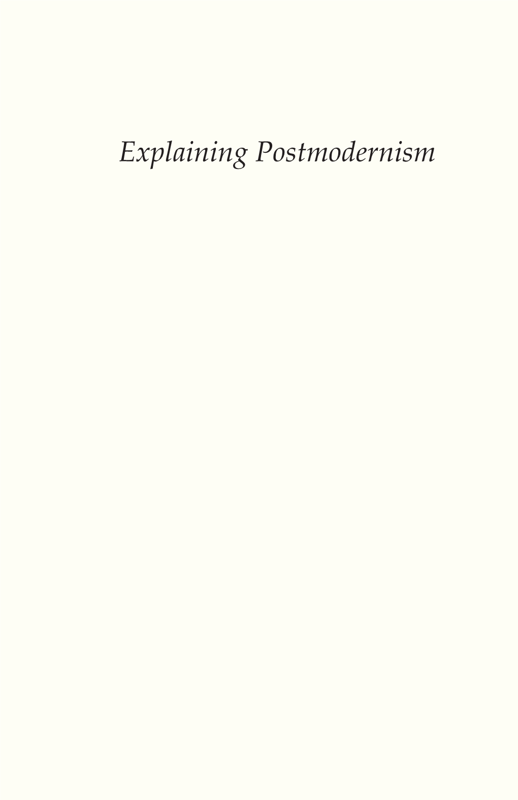 Explaining Postmodernism