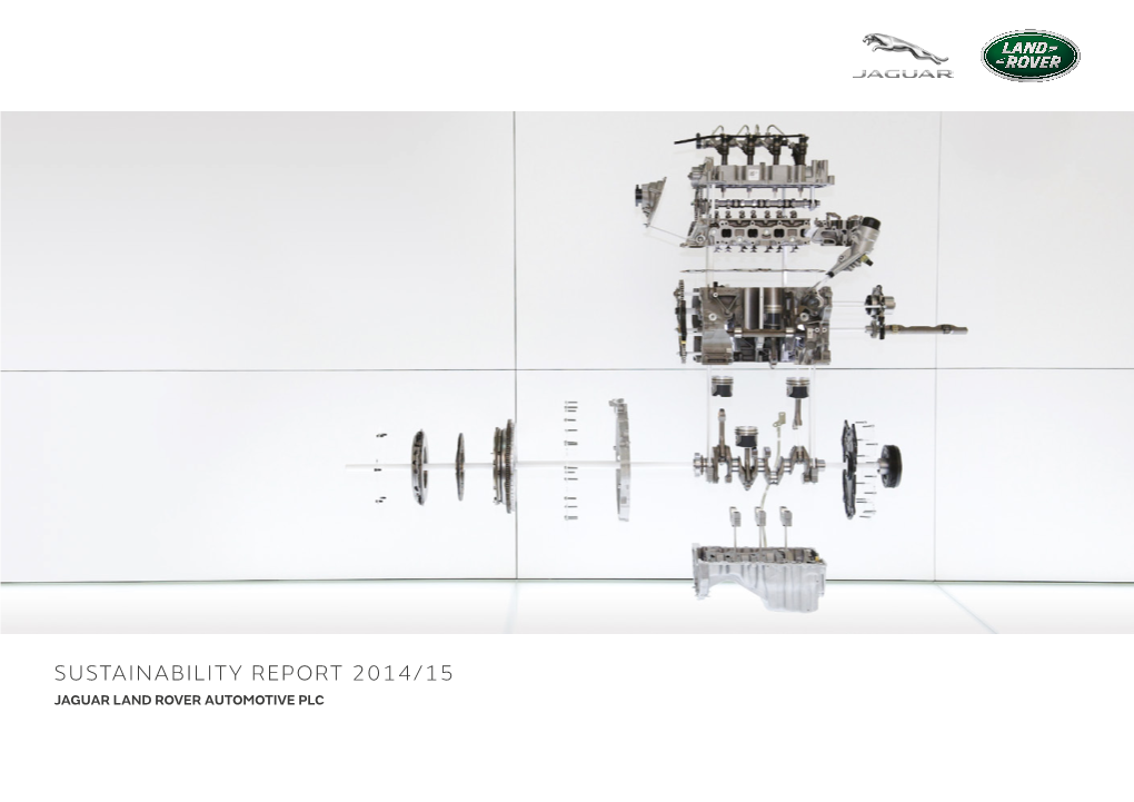 Sustainability Report 2014/15 Jaguar Land Rover Automotive Plc Welcome to Jaguar Land Rover’S Fifth Annual Sustainability Report