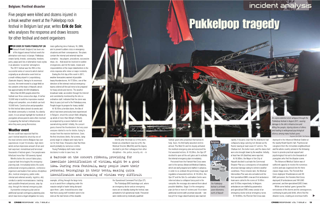 Pukkelpop Tragedy Pukkelpop Personnel from the Flemish Red Cross Were Festival-Goers Who Presented Themselves to Rst Badly Woundedhelp