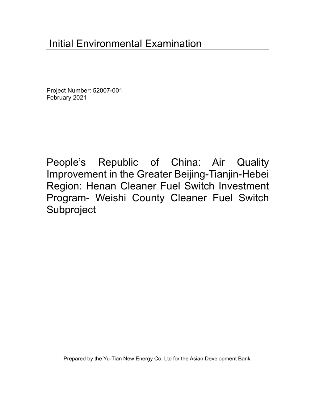 Air Quality Improvement in the Greater Beijing-Tianjin-Hebei Region: Henan Cleaner Fuel Switch Investment Program- Weishi County Cleaner Fuel Switch Subproject