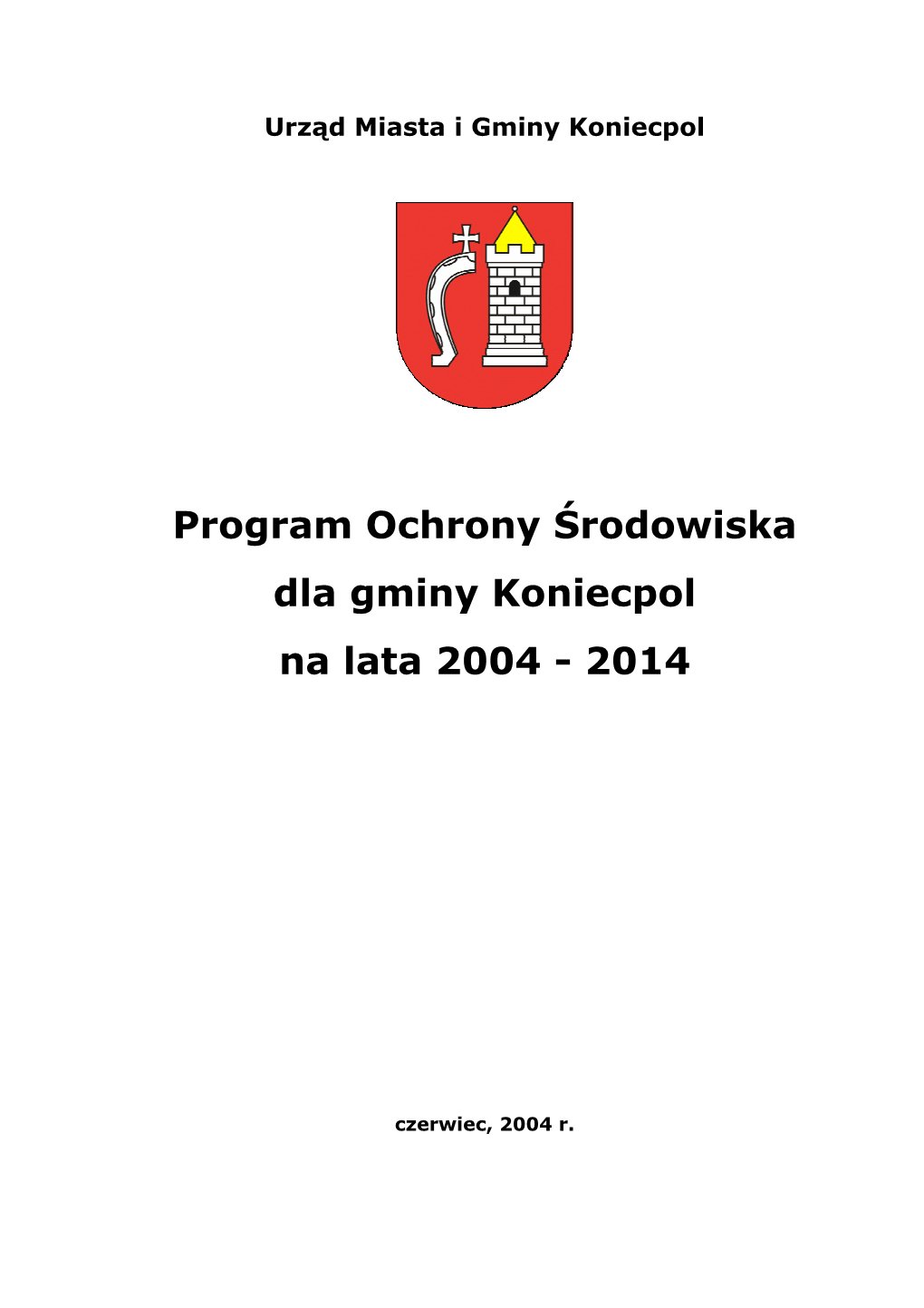 Program Ochrony Środowiska Dla Gminy Koniecpol Na Lata 2004 - 2014