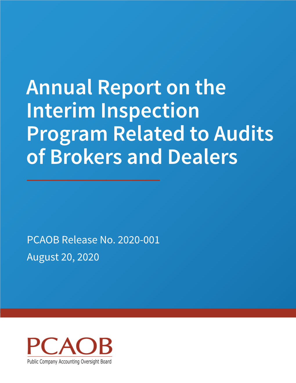 Annual Report on the Interim Inspection Program Related to Audits of Brokers and Dealers