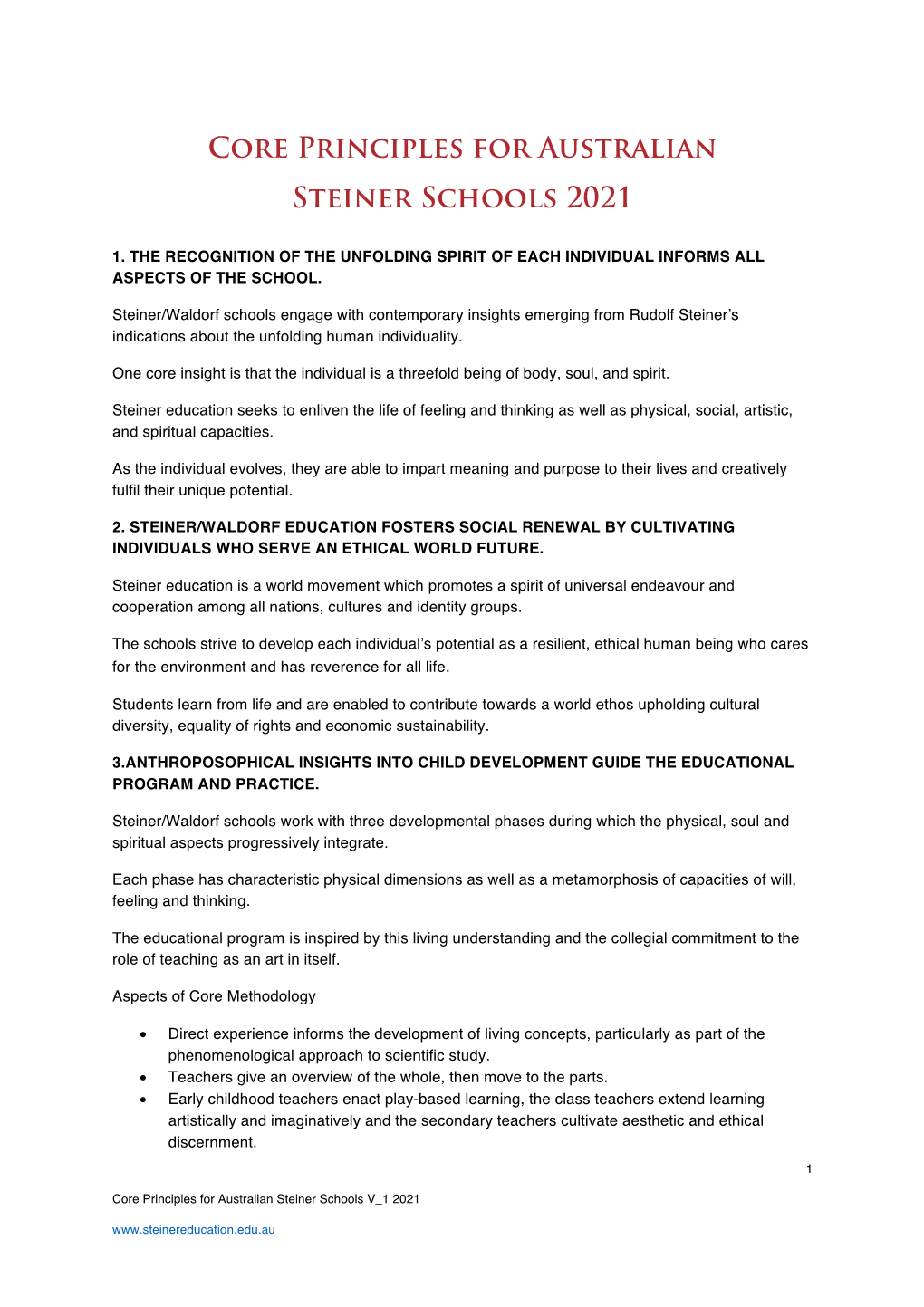 Core Principles for Australian Steiner Schools V 1 2021 • Goodness, Beauty and Truth Are Ideals That Are Embedded Within the Education