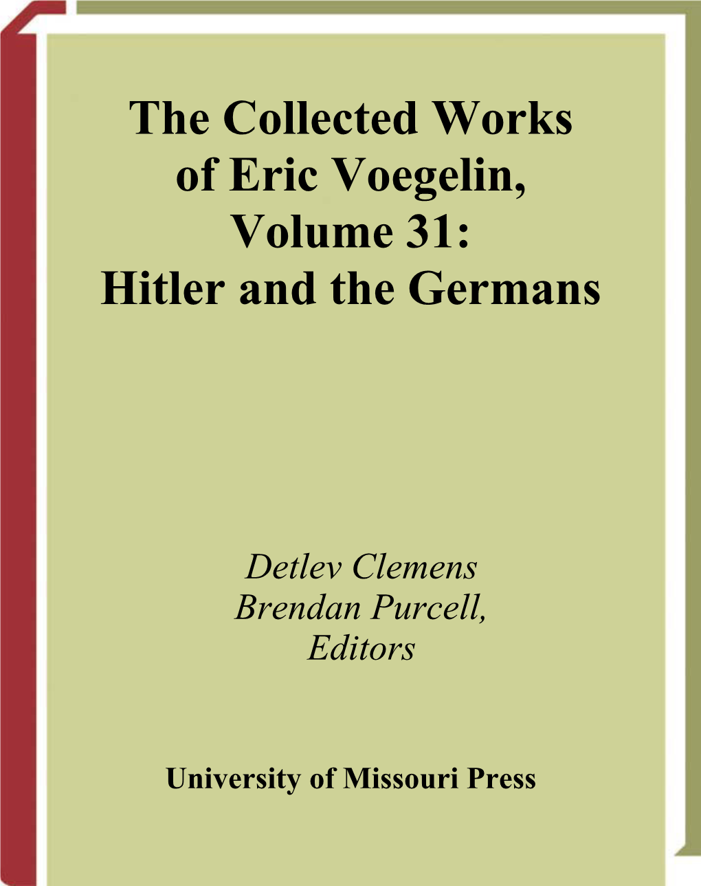 The Collected Works of Eric Voegelin, Volume 31: Hitler and the Germans