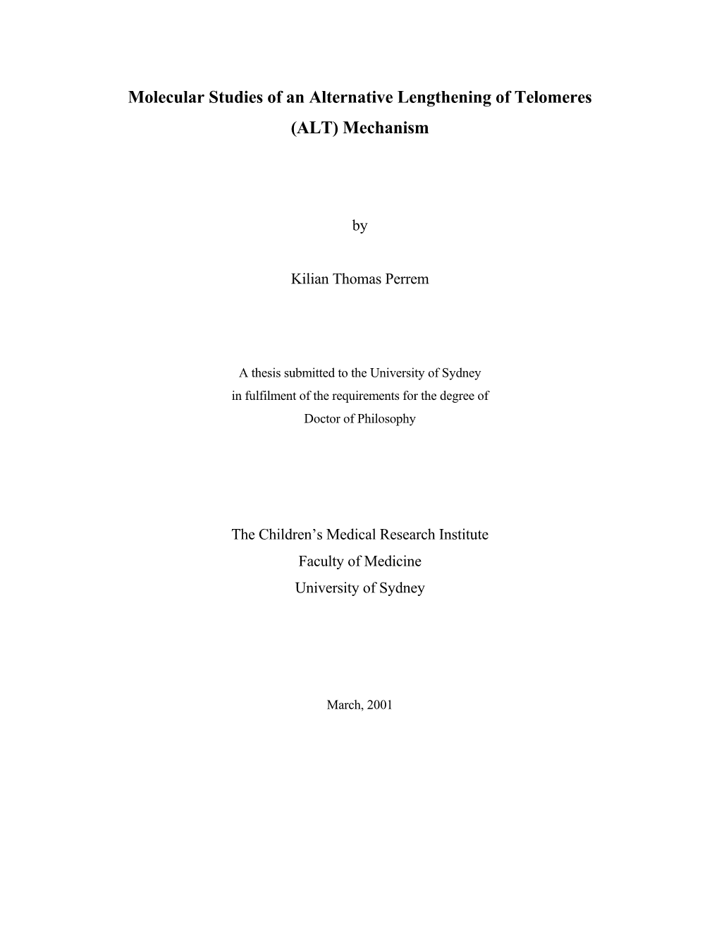 Molecular Studies of an Alternative Lengthening of Telomeres (ALT) Mechanism