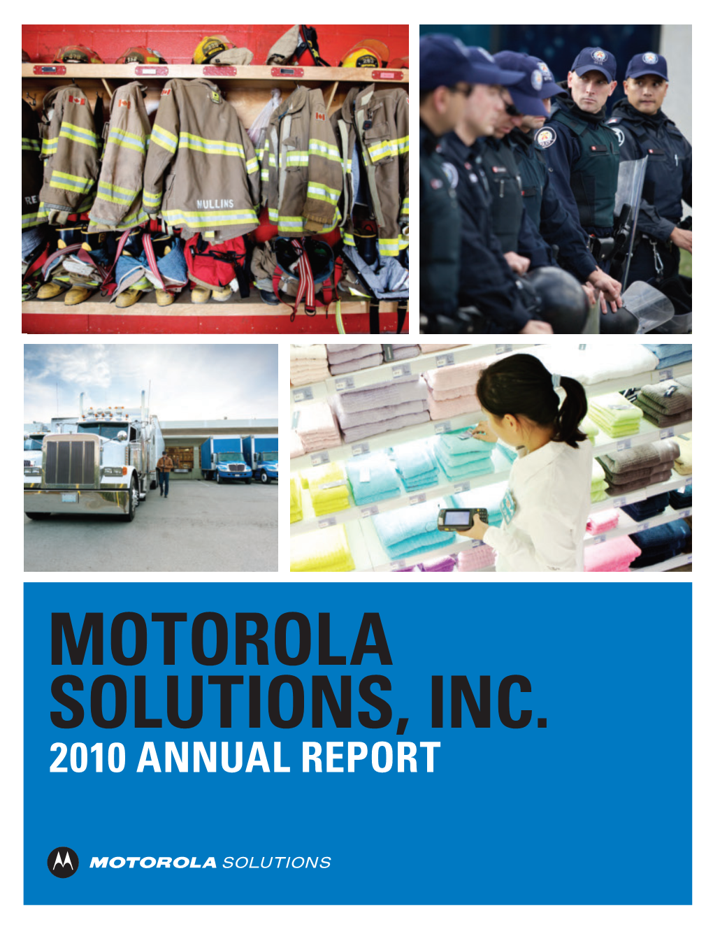 Motorola Solutions, Inc. 2010 Annual Report About Motorola Solutions