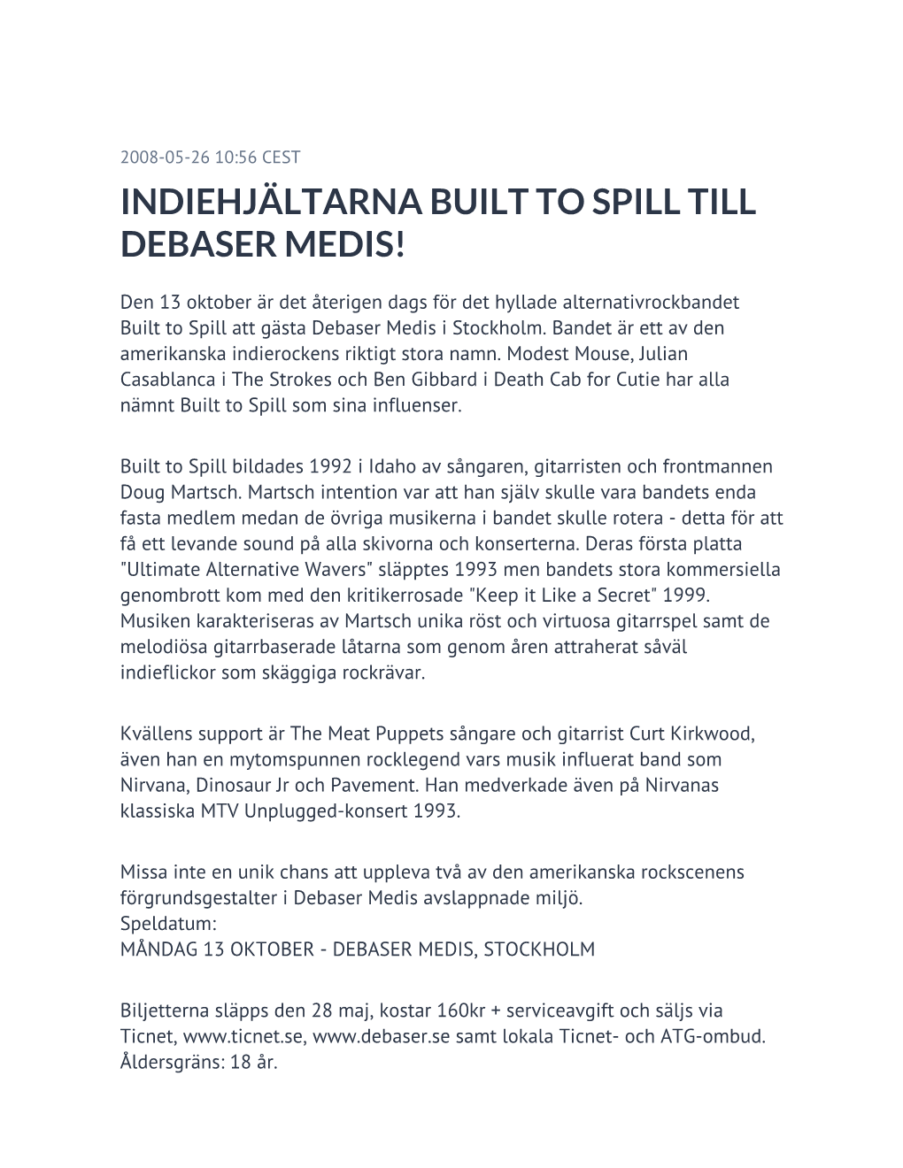 Indiehjältarna Built to Spill Till Debaser Medis!