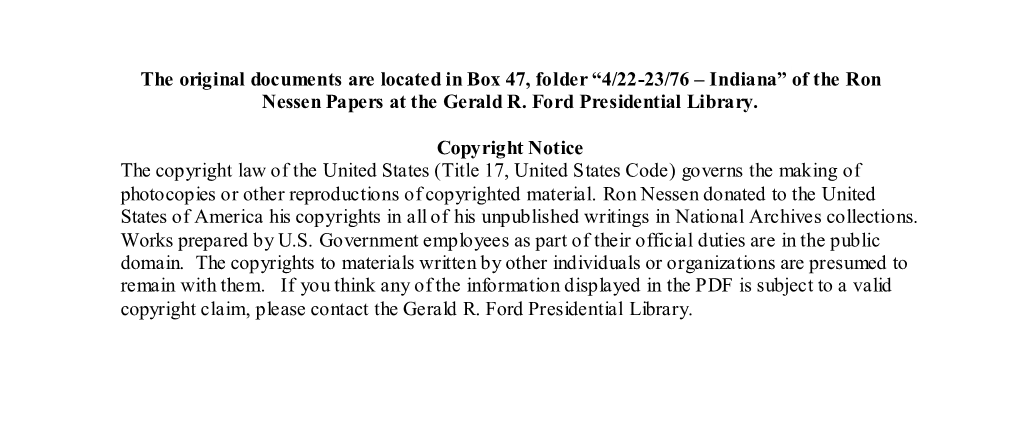 The Original Documents Are Located in Box 47, Fo Lder “4/22-23/76 – Indiana” of the Ron Nessen Papers at the Gerald R