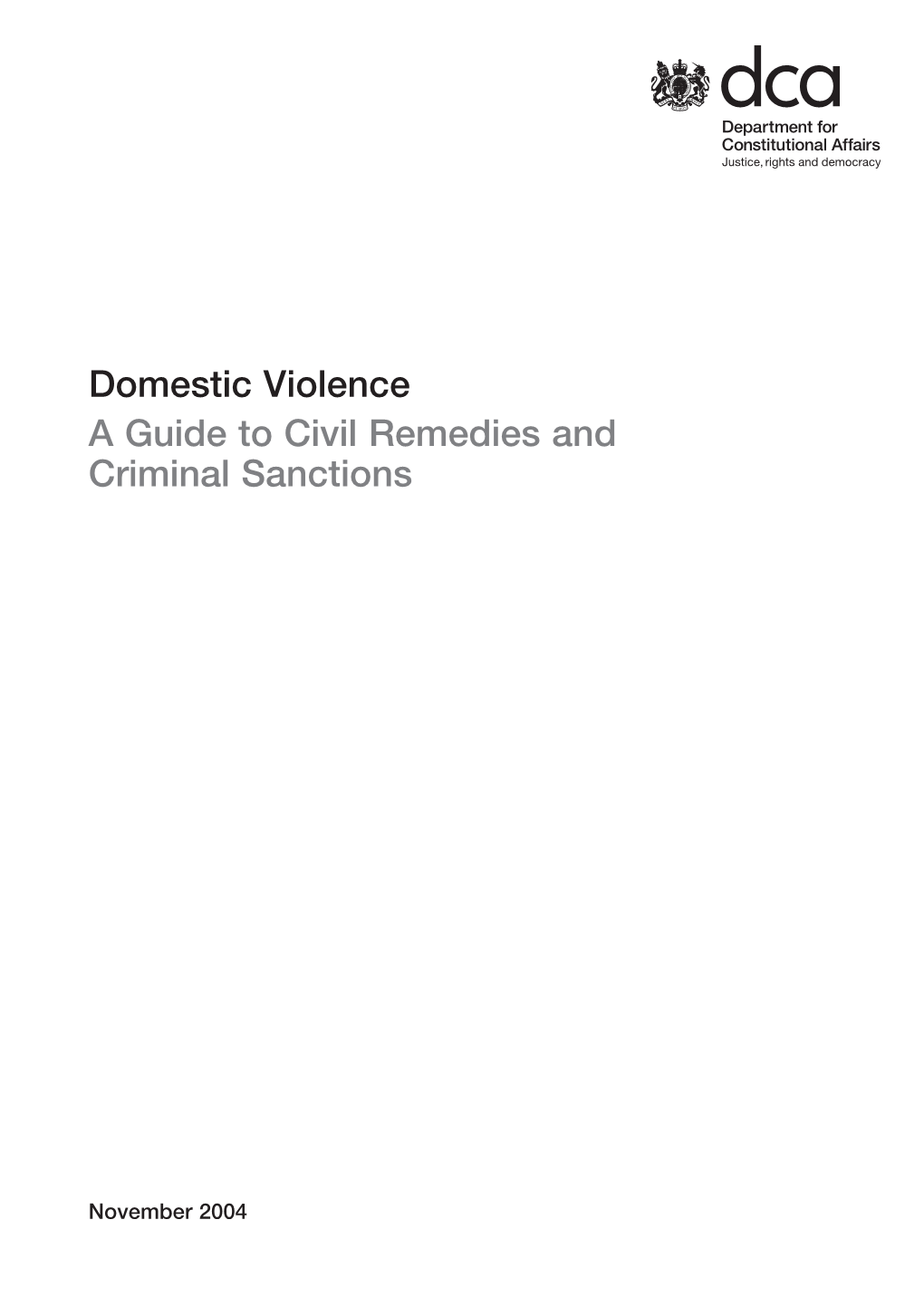 Domestic Violence a Guide to Civil Remedies and Criminal Sanctions