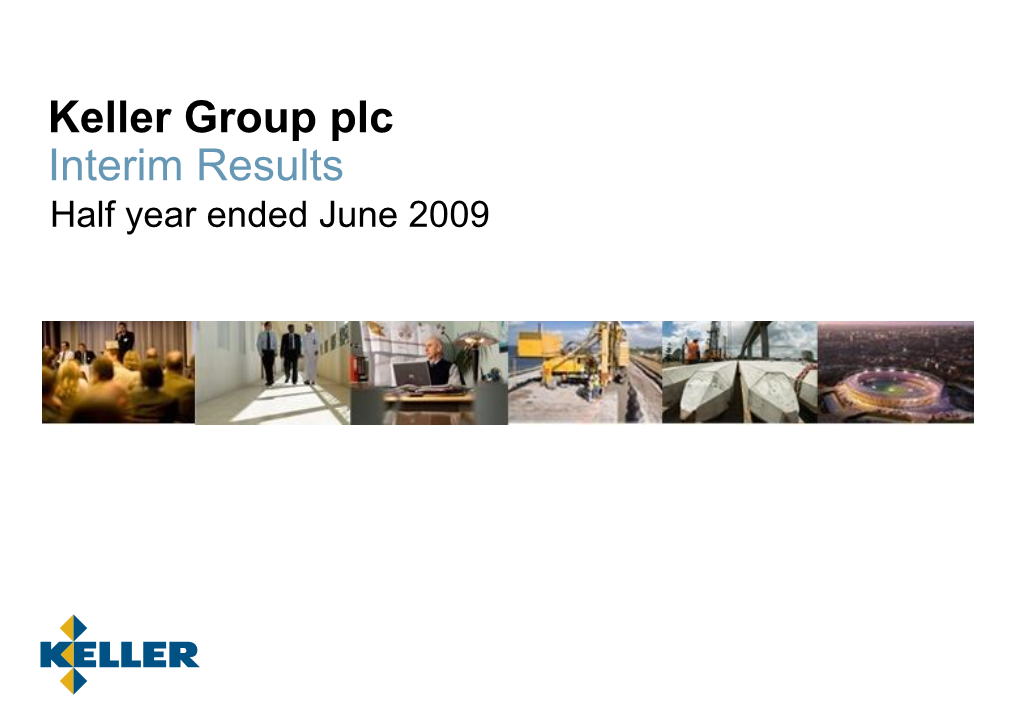 Keller Group Plc Interim Results Half Year Ended June 2009 Highlights