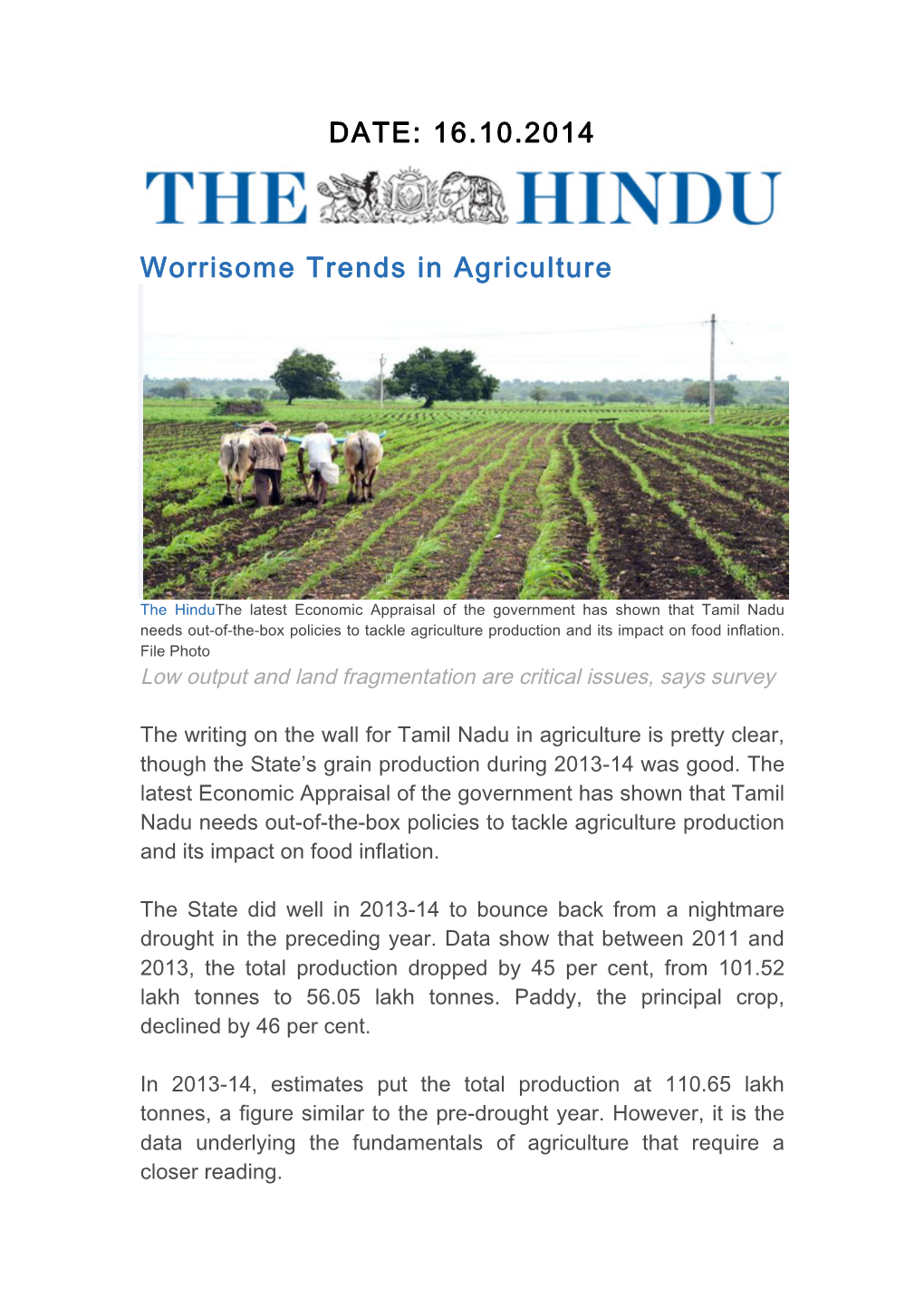 DATE: 16.10.2014 Worrisome Trends in Agriculture