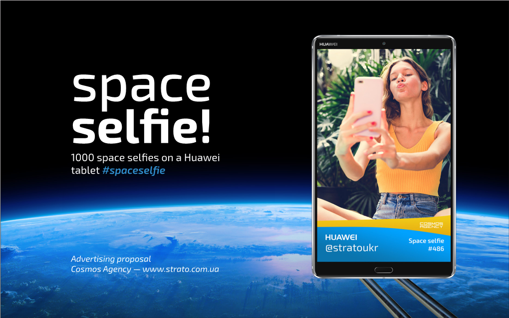 1000 Space Selfies on a Huawei Tablet #Spaceselfie
