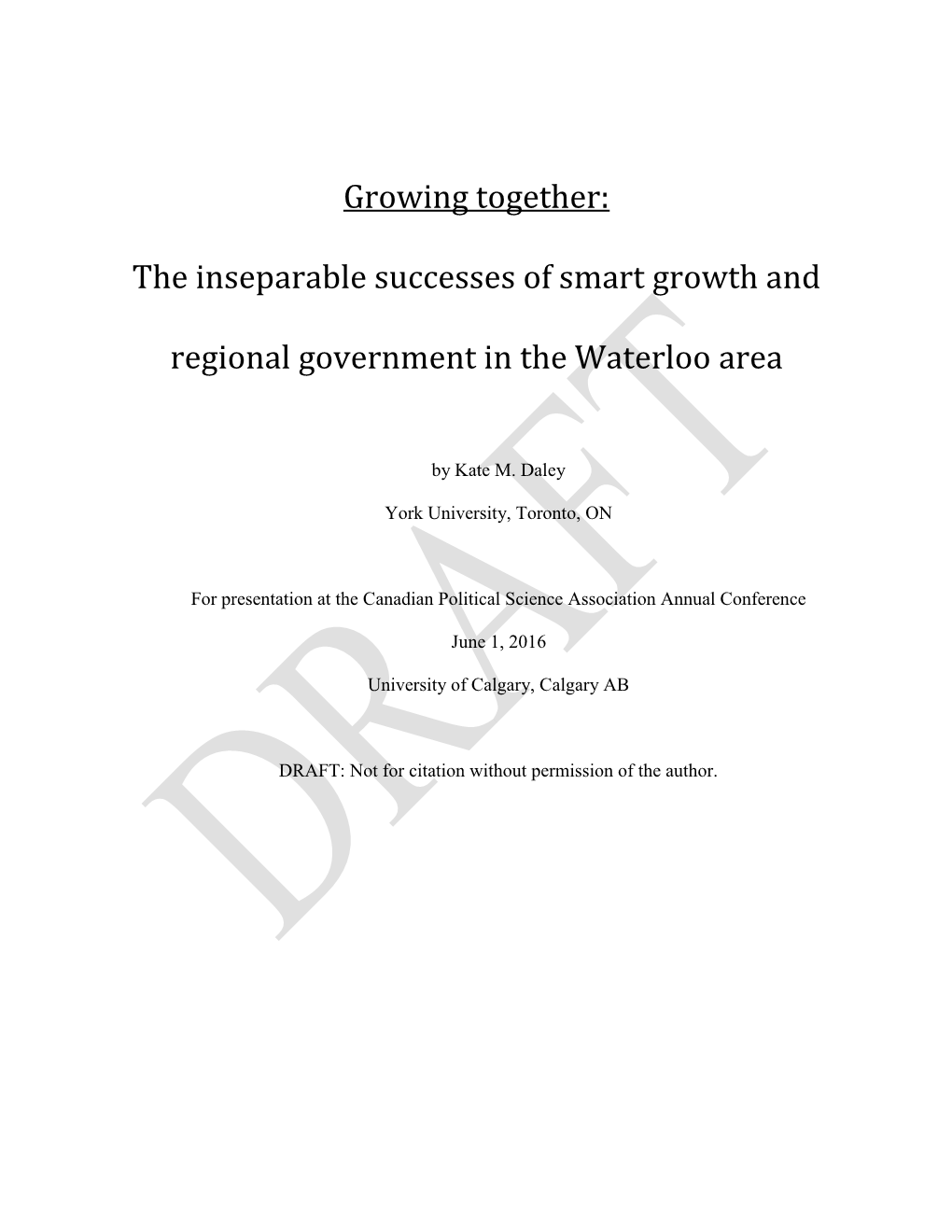 The Inseparable Successes of Smart Growth and Regional Government in the Waterloo Area