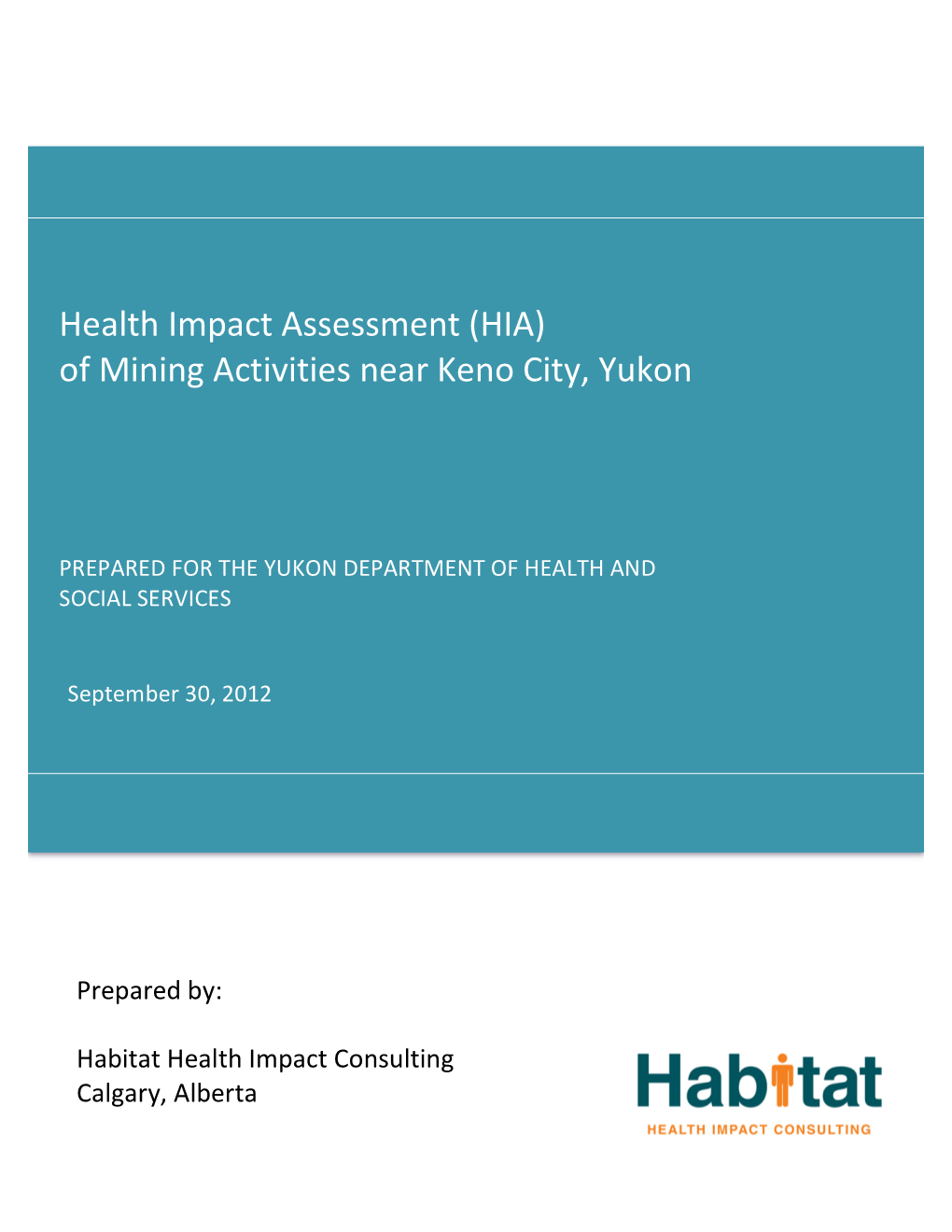 Health Impact Assessment (HIA) of Mining Activities Near Keno City, Yukon